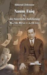 Naum Faiq und die Assyrische Aufklarung (ISBN: 9781471789779)