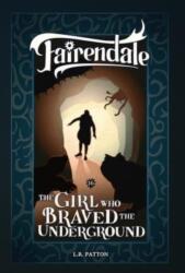 The Girl Who Braved the Underground (ISBN: 9781946193834)