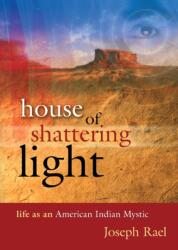 House of Shattering Light (ISBN: 9780982327449)
