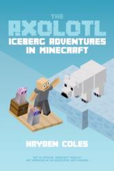 Axolotl Iceberg Adventures in Minecraft (ISBN: 9780979713255)