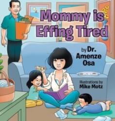 Mommy is Effing Tired (ISBN: 9781737598305)
