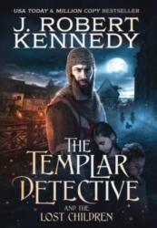 The Templar Detective and the Lost Children (ISBN: 9781990418174)
