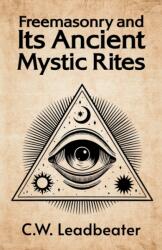 Freemasonry and its Ancient Mystic Rites (ISBN: 9781639231508)