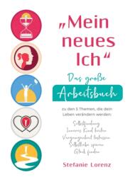 Mein neues Ich" - Das grosse Arbeitsbuch zu den 5 Themen, die dein Leben verandern werden (ISBN: 9781647802356)