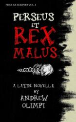 Perseus et Rex Malus (ISBN: 9781547155873)
