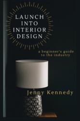Launch Into Interior Design (ISBN: 9781777654818)