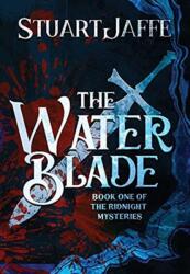 The Water Blade (ISBN: 9781645540878)