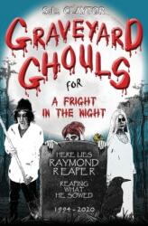Graveyard Ghouls for a Fright in the Night (ISBN: 9781950900084)