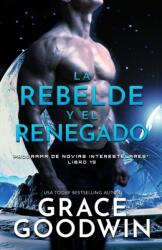 La rebelde y el renegado (ISBN: 9781795921633)