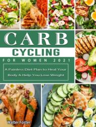 Carb Cycling for Women 2021 (ISBN: 9781802442212)