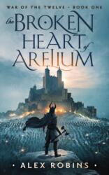 Broken Heart of Arelium (ISBN: 9782957658015)