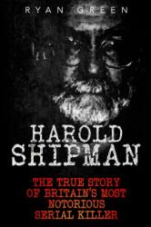 Harold Shipman (ISBN: 9781522788065)