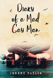 Diary of a Mad Gay Man (ISBN: 9781735257433)