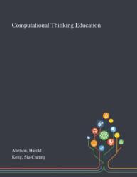 Computational Thinking Education (ISBN: 9781013274183)