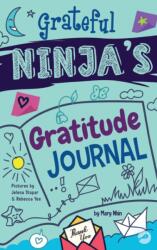 Grateful Ninja's Gratitude Journal for Kids (ISBN: 9781953399458)