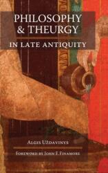 Philosophy and Theurgy in Late Antiquity (ISBN: 9781621386346)