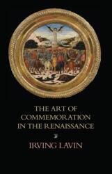 The Art of Commemoration in the Renaissance (ISBN: 9781599103914)