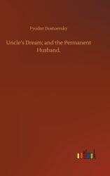 Uncle's Dream; and the Permanent Husband (ISBN: 9783752385076)