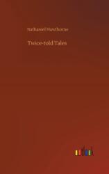 Twice-told Tales (ISBN: 9783752361742)