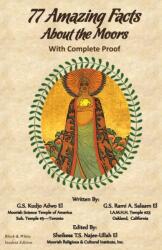 77 Amazing Facts About the Moors with Complete Proof (ISBN: 9781733280532)