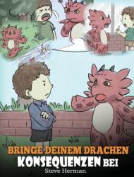 Bringe deinem Drachen Konsequenzen bei (ISBN: 9781649160416)