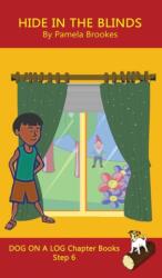 Hide In The Blinds Chapter Book (ISBN: 9781648310348)