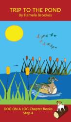 Trip To The Pond Chapter Book (ISBN: 9781648310263)