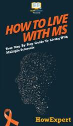 How To Live With MS (ISBN: 9781647585419)