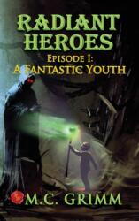 Radiant Heroes (ISBN: 9780999185766)