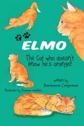 Elmo the Cat Who Doesn't Know He's Orange (ISBN: 9781527215634)