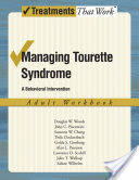 Managing Tourette Syndrome Adult Workbook: A Behaviorial Intervention (2008)