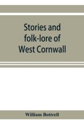 Stories and folk-lore of West Cornwall (ISBN: 9789353921842)