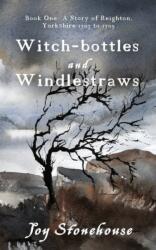 Witch-bottles and Windlestraws (ISBN: 9781913036393)