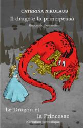 drago e la principessa - Le dragon et la princesse (ISBN: 9782902412440)