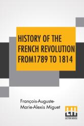 History Of The French Revolution From 1789 To 1814 (ISBN: 9789353449070)