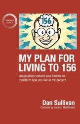 My Plan For Living To 156 (ISBN: 9781640857414)