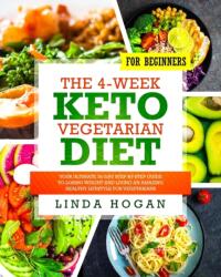4-Week Keto Vegetarian Diet for Beginners (ISBN: 9780578521527)