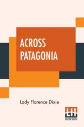 Across Patagonia (ISBN: 9789353421151)