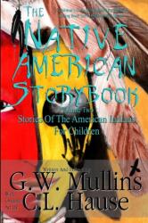 Native American Story Book Volume Two Stories Of The American Indians For Children (ISBN: 9781645709541)