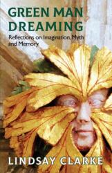 Green Man Dreaming (ISBN: 9781906900564)