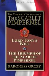 Complete Escapades of The Scarlet Pimpernel-Volume 3 (ISBN: 9781782827351)