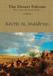 The Desert Falcons (ISBN: 9780359131266)