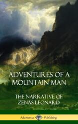 Adventures of a Mountain Man (ISBN: 9781387971275)