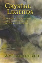 Crystal Legends (ISBN: 9781843194552)