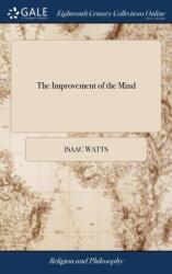 The Improvement of the Mind (ISBN: 9781385623954)