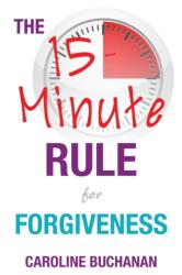 The 15-Minute Rule for Forgiveness (ISBN: 9781911121664)
