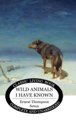 Wild Animals I Have Known (ISBN: 9781922619365)