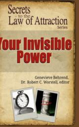 Your Invisible Power - Secrets to the Law of Attraction (ISBN: 9781365993862)