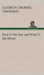 East O' the Sun and West O' the Moon (ISBN: 9783849517274)