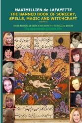 Volume II. the Banned Book of Sorcery, Spells, Magic and Witchcraft (ISBN: 9781329527683)